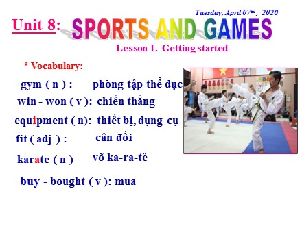 Bài giảng Tiếng Anh Lớp 6 - Unit 8: Sports and games - Lesson 1: Getting started