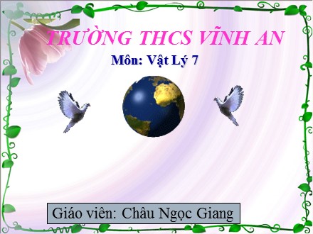 Bài giảng Vật lý Lớp 7 - Tiết 26: Cường độ dòng điện - Châu Ngọc Giang