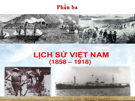 Bài giảng Lịch sử Lớp 11 - Bài 19: Nhân dân Việt Nam kháng chiến chống Pháp xâm lược (Từ năm 1858 đến trước năm 1873) - Trường THCS & THPT Mỹ Hòa Hưng