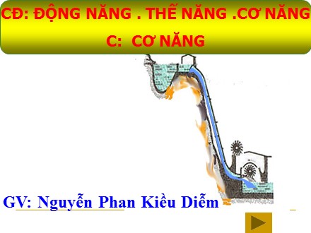 Bài giảng Vật lí Lớp 10 - Bài 27: Cơ năng - Nguyễn Phan Kiều Diễm