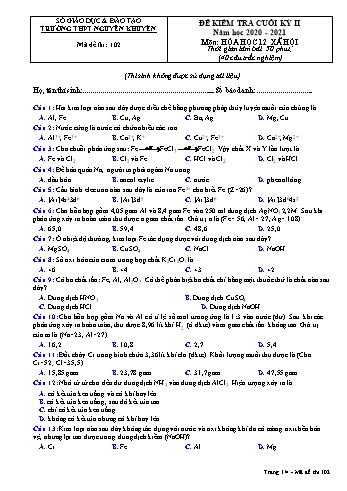 Đề kiểm tra cuối học kỳ II môn Hóa học Lớp 12 - Xã hội - Mã đề 102 - Năm học 2020-2021 - Trường THPT Nguyễn Khuyến