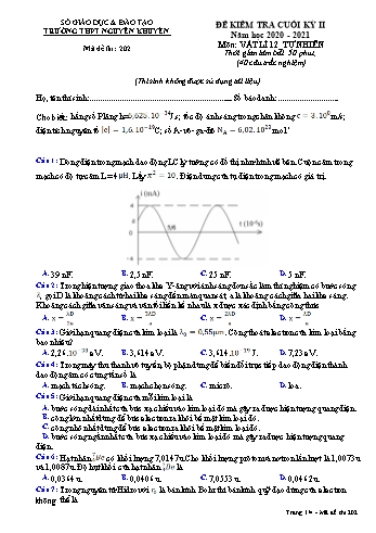 Đề kiểm tra cuối học kỳ II môn Vật lí Lớp 12 - Tự nhiên - Mã đề 202 - Năm học 2020-2021 - Trường THPT Nguyễn Khuyến