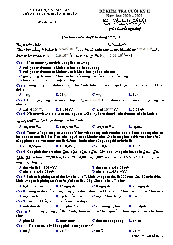 Đề kiểm tra cuối học kỳ II môn Vật lí Lớp 12 - Xã hội - Mã đề 101 - Năm học 2020-2021 - Trường THPT Nguyễn Khuyến