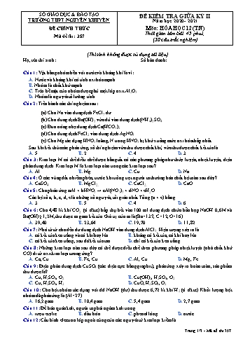 Đề kiểm tra giữa học kỳ II môn Hóa học Lớp 12 - Tự nhiên - Mã đề 357 - Năm học 2020-2021 - Trường THPT Nguyễn Khuyến