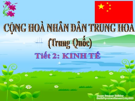 Bài giảng Địa lí Lớp 11 - Bài: Cộng hoà Nhân dân Trung Hoa (Trung Quốc) - Tiết 2: Kinh tế - Trường THCS & THPT Mỹ Hòa Hưng