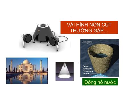 Bài giảng Hình học Lớp 9 - Chương IV - Bài 2: Hình nón và hình nón cụt. Diện tích xung quanh và thể tích của hình nón, hình nón cụt - Trường THCS & THPT Mỹ Hòa Hưng