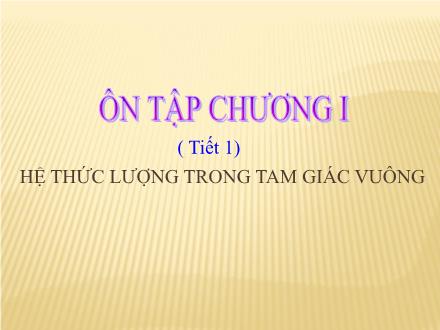 Bài giảng Hình học Lớp 9 - Tiết 16: Ôn tập Chương I - Trường THCS & THPT Mỹ Hòa Hưng