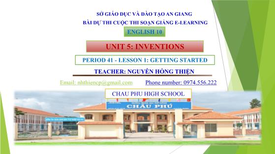 Bài giảng Tiếng Anh Lớp 10 (Sách mới) - Unit 5: Inventions - Lesson 1: Getting started - Nguyễn Hồng Thiện