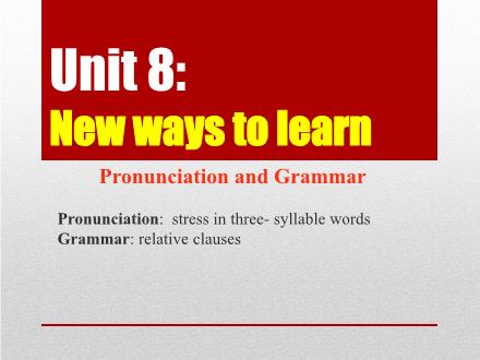 Bài giảng Tiếng Anh Lớp 10 - Unit 8: New ways to learn - Lesson 2: Language - Trường THCS & THPT Mỹ Hòa Hưng