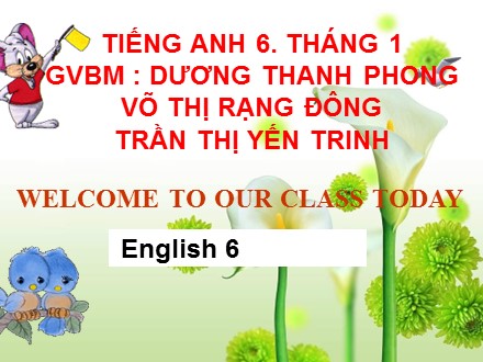 Bài giảng Tiếng Anh Lớp 6 - Unit 7: Television - Lesson 1: Getting started (Page 6, 7) - Dương Thanh Phong