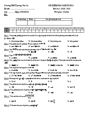 Bộ đề kiểm tra 1 tiết Chương IV môn Giải tích Lớp 12 - Năm học 2018-2019 - Trường THPT Lương Văn Cù (Có đáp án)