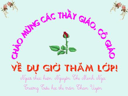 Bài giảng Địa Lí Lớp 4 - Bài: Châu Mĩ - Nguyễn Thị Minh Ngọc