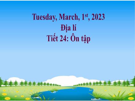 Bài giảng Địa lí Lớp 4 - Tiết 24: Ôn tập