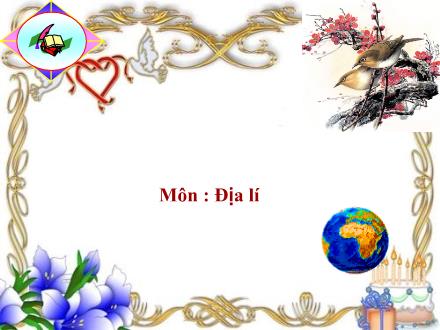 Bài giảng Địa Lí Lớp 5 - Bài 23: Châu Phi