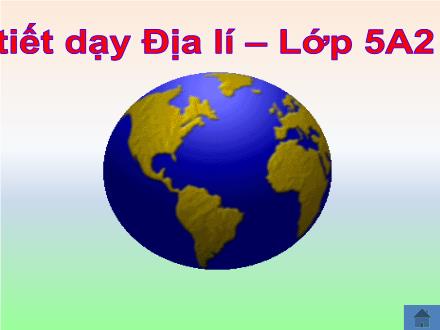 Bài giảng Địa lí Lớp 5 - Bài 28: Các đại dương trên thế giới