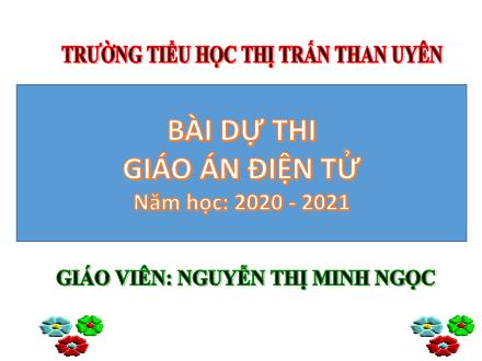 Bài giảng Lịch sử Lớp 4 - Bài: Chiến thắng Bạch Đằng do Ngô Quyền lãnh đạo (938) - Nguyễn Thị Minh Ngọc