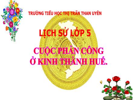 Bài giảng Lịch sử Lớp 5 - Bài 3: Cuộc phản công ở kinh thành Huế