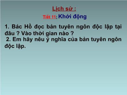 Bài giảng Lịch sử Lớp 5 - Tiết 11: Ôn tập: Hơn tám mươi năm chống thực dân Pháp xâm lược và đô hộ (1858 - 1945)