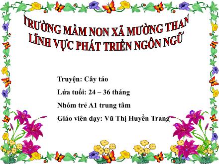 Bài giảng Phát triển ngôn ngữ - Truyện: Cây táo - Vũ Thị Huyền Trang