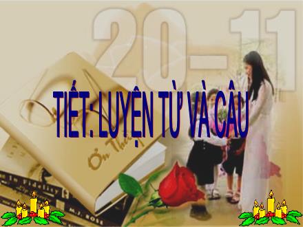 Bài giảng Tiếng Việt 5 - Luyện từ và câu: Tổng kết vốn từ