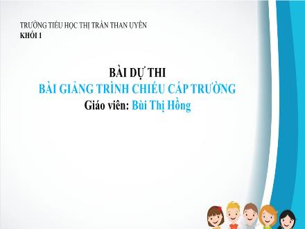 Bài giảng Tiếng Việt Lớp 1 - Bài 42: On, ot - Bùi Thị Hồng