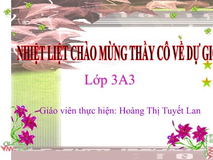 Bài giảng Tiếng Việt Lớp 3 - Tập đọc bài: Cửa Tùng - Hoàng Thị Tuyết Lan