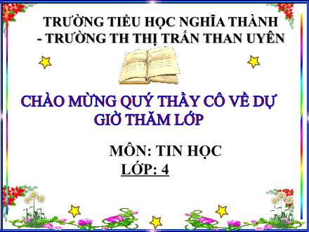 Bài giảng Tin học Lớp 4 - Bài 6: Luyện tập tổng hợp - Trường THTT Than Uyên