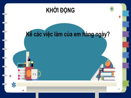 Bài giảng Toán Học Lớp 2 - Bài 31: Thực hành và trải nghiệm xem đồng hồ, xem lịch