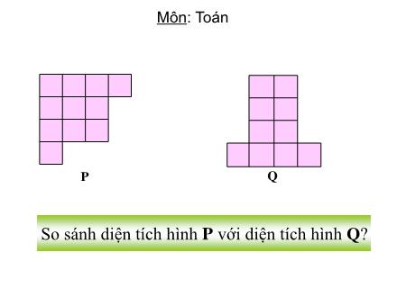 Bài giảng Toán Học Lớp 3 - Bài: Đơn vị đo diện tích. Xăng - Ti - Mét vuông