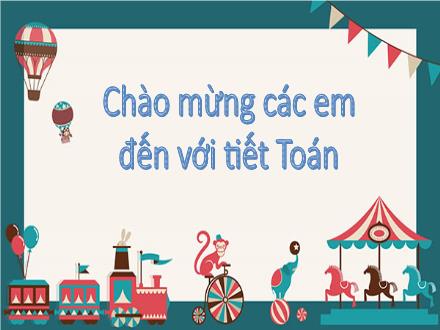 Bài giảng Toán Lớp 2 - Bài 19, Tiết 3: Phép cộng (có nhớ) số có hai chữ số với số có một chữ số