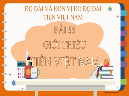 Bài giảng Toán Lớp 2 - Bài 56: Giới thiệu tiền Việt Nam