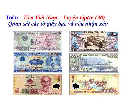 Bài giảng Toán Lớp 3 - Bài: Tiền Việt Nam - Luyện tập