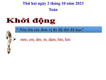 Bài giảng Toán Lớp 5 - Ôn tập: Bảng đơn vị đo độ dài