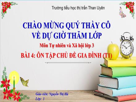 Bài giảng Tự nhiên và Xã hội Lớp 3 - Bài 4: Ôn tập chủ đề gia đình (tiết 1)