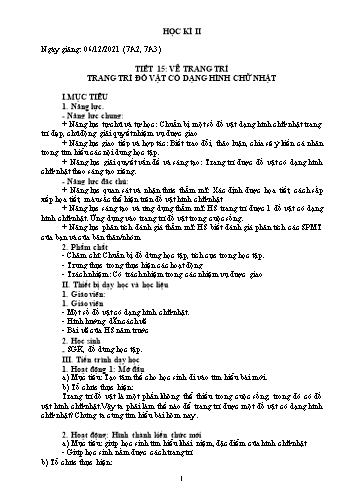 Giáo án Mỹ Thuật Lớp 7 - Học Kì II - Tiết 15: Vẽ trang trí đồ vật có dạng hình chữ nhật - Tiết 35: Trưng bày kết quả học tập