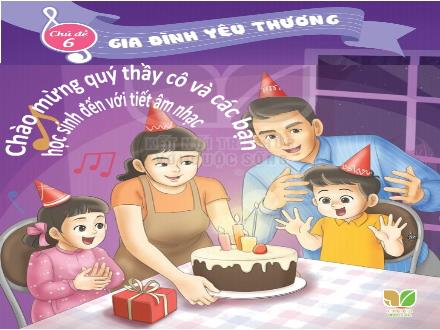 Bài giảng Âm nhạc Lớp 2 (Kết nối tri thức) - Chủ đề 6: Gia đình yêu thương - Tiết 26: Luyện tập và biểu diễn bài hát: Mẹ ơi có biết - Lê Thị Nga