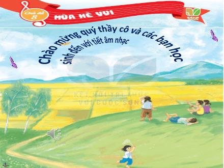 Bài giảng Âm nhạc Lớp 2 (Kết nối tri thức) - Chủ đề 8: Mùa hè vui - Tiết 31: Học bài hát: Ngày hè vui (Nhạc và lời: Lê Bùi ) - Lê Thị Nga