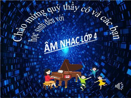 Bài giảng Âm nhạc Lớp 4 (Chân trời sáng tạo) - Tiết 6: Tập đọc nhạc: TĐN số 1; Giới thiệu một vài nhạc cụ dân tộc
