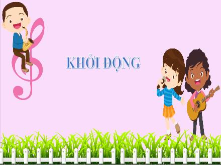 Bài giảng Âm nhạc Lớp 5 (Kết nối tri thức) - Chủ đề: Ước mơ tuổi thơ - Tiết 26: Tổ chức hoạt động: Vận dụng – Sáng tạo - Lê Thị Nga