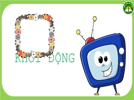 Bài giảng Công nghệ Lớp 3 (Kết nối tri thức) - Bài 4: Sử dụng máy thu hình (Tiết 1) - Năm học 2022-2023 - Đặng Hoài Thương