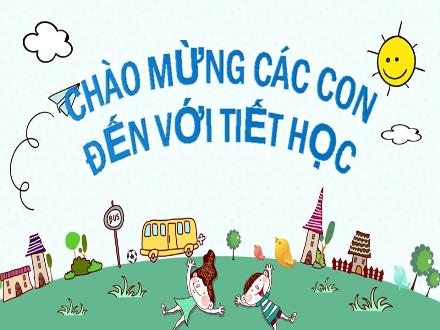 Bài giảng Học vần Lớp 1 - Bài 81: âu, ây