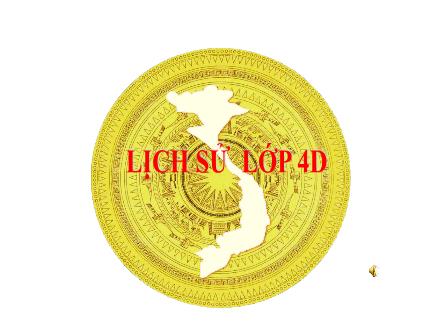 Bài giảng Lịch sử Lớp 4 - Bài 8: Cuộc kháng chiến chống quân Tống xâm lược lần thứ nhất (Năm 981) - Năm học 2021-2022 - Hoàng Thị Trang