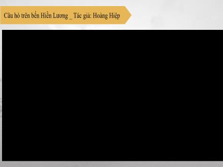 Bài giảng Lịch sử Lớp 5 - Bài 19: Nước nhà bị chia cắt - Năm học 2023-2024 - Hoàng Thị Trang