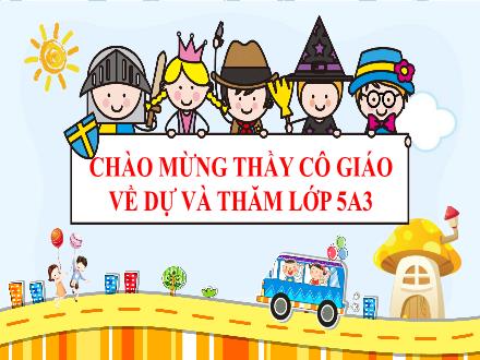 Bài giảng Luyện từ và câu Lớp 5 - Bài: Luyện tập về quan hệ từ - Năm học 2022-2023 - Hoàng Thị Trang