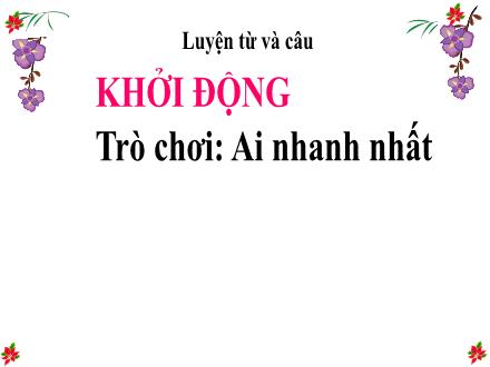 Bài giảng Luyện từ và câu Lớp 5 - Bài: Luyện tập về từ nhiều nghĩa - Năm học 2023-2024 - Hoàng Thị Trang