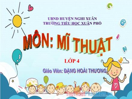 Bài giảng Mĩ thuật Lớp 4 - Chủ đề 10: Tĩnh vật - Đặng Hoài Thương