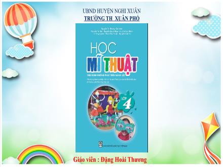 Bài giảng Mĩ thuật Lớp 4 - Chủ đề 5: Sự chuyển động của dáng người (Tiết 1) - Đặng Hoài Thương
