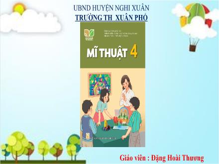 Bài giảng Mĩ thuật Lớp 4 (Kết nối tri thức) - Chủ đề 1: Vẻ đẹp trong điêu khắc đình làng Việt Nam (Tiết 3) - Đặng Hoài Thương