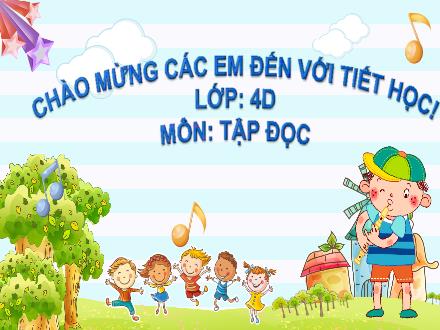 Bài giảng Tập đọc Lớp 4 - Tuần 11, Bài: Ông Trạng thả diều - Năm học 2021-2022 - Hoàng Thị Trang