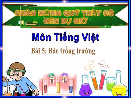 Bài giảng Tiếng Việt Lớp 1 (Kết nối tri thức) - Chủ đề 3: Mái trường mến ai - Bài 5: Bác trống trường - Năm học 2023-2024 - Phan Thị Minh Thư